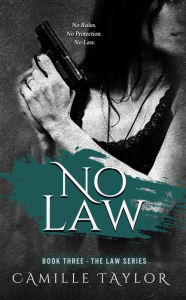 Title: No Law, Author: Camille Taylor