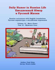 Title: Daily Humor in Russian Life Volume 10 - Man's Power, Author: Foxy Dime