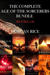 Title: The Complete Age of the Sorcerers Bundle (Books 1-8), Author: Morgan Rice