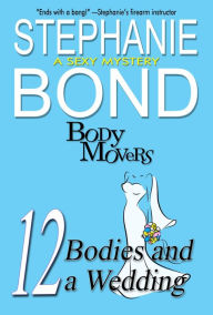 Title: 12 Bodies and a Wedding, Author: Stephanie Bond