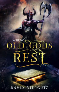 Title: When Old Gods Rest, Author: David Viergutz