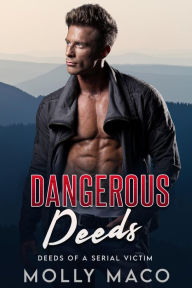 Title: Dangerous Deeds : A mystery crime thriller, Author: Molly Maco