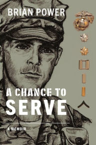 Title: A CHANCE TO SERVE, Author: Brian Power