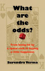 What Are the Odds?: From being hit by a space rock to buying a little happiness