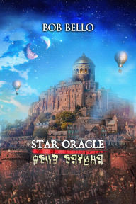 Title: Star Oracle, Author: Bob Bello