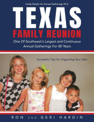 Title: Texas Family Reunion: One of the Southwest's Largest and Continuous Annual Gatherings for 80 Years, Author: Ron Hardin