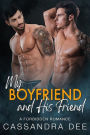 My Boyfriend and His Friend: A Forbidden Romance
