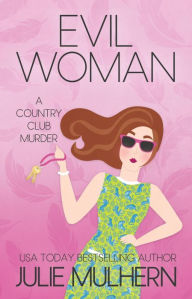 Title: Evil Woman, Author: Julie Mulhern