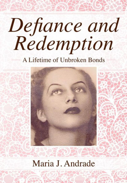 Defiance and Redemption: A Lifetime of Unbroken Bonds