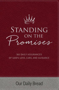 Title: Standing on the Promises: 365 Daily Assurances of God's Love, Care, and Guidance, Author: James Banks