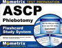 ASCP Phlebotomy Exam Flashcard Study System: Phlebotomy Test Practice Questions & Review for the ASCP's Phlebotomy Technician Examination