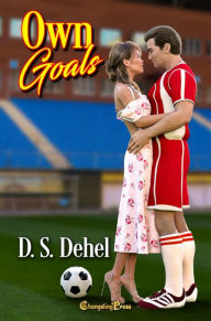 Title: Own Goals (Game of Two Halves 2), Author: D. S. Dehel