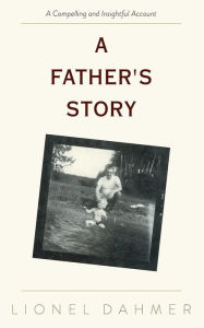Title: A Father's Story, Author: Lionel Dahmer