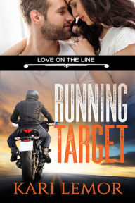 Title: Running Target (Love on the Line Book 2), Author: Kari Lemor