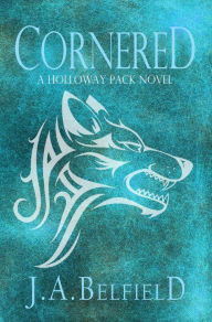 Title: Cornered: A Dark Shifter Romance, Author: J. A. Belfield