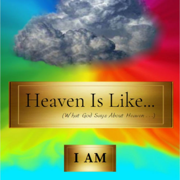 Heaven Is Like...