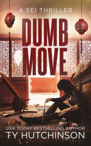 Title: Dumb Move, Author: Ty Hutchinson