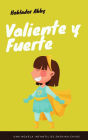 Valiente y fuerte