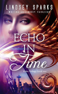Title: Echo in Time: An Egyptian Mythology Paranormal Romance, Author: Lindsey Sparks