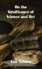 On the Significance of Science and Art