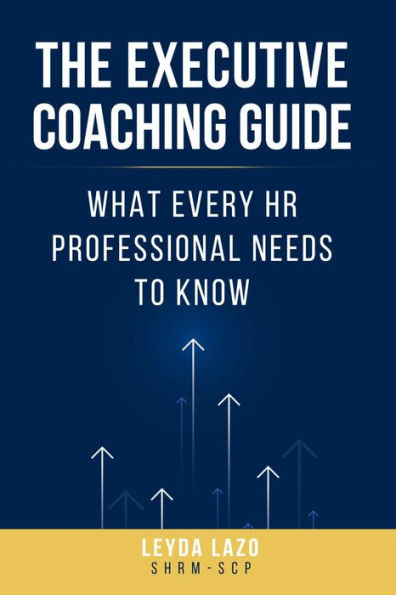 The Executive Coaching Guide: What Every HR Professional Needs to Know