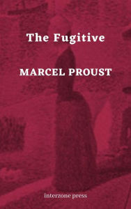 Title: The Fugitive, Author: Marcel Proust