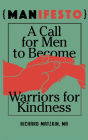 MANisfesto: A Call for Men to Become Warriors for Kindness