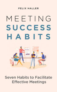 Title: Meeting Success Habits, Author: Felix Haller