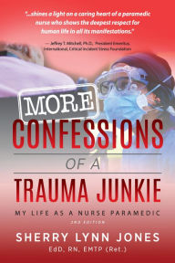 Title: More Confessions of a Trauma Junkie, Author: Sherry Lynn Jones