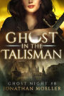 Ghost in the Talisman