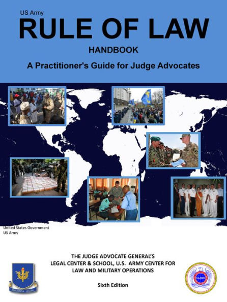 US Army Rule of Law Handbook: A Practitioners Guide for Judge Advocates