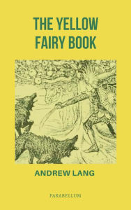 Title: The Yellow Fairy Book, Author: Andrew Lang