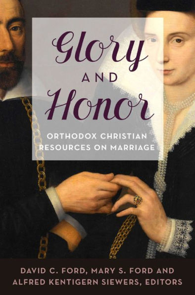 Glory and Honor Orthodox Christian Resources on Marriage