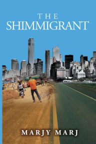Title: The Shimmigrant, Author: Marjy Marj