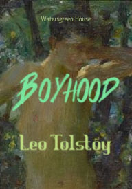 Title: Boyhood, Author: Leo Tolstoy