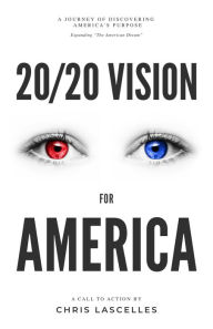 Title: 20/20 Vision for America, Author: Chris Lascelles