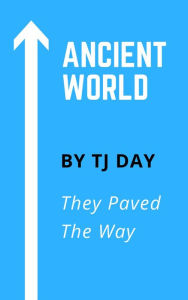 Title: Ancient World, Author: Tj Day