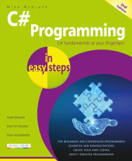 Title: C# Programming in easy steps, 2nd edition, Author: Mike Mcgrath