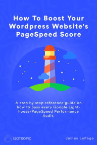 Title: How To Boost Your WordPress Website's PageSpeed Score, Author: James LePage