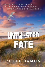 Title: Untwisted Fate, Author: Rolfe Damon