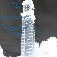 Title: The Frightening Tormented Hour, Author: Rell Felder