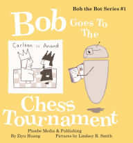 Title: Bob Goes to the Chess Tournament, Author: Ziyu Huang