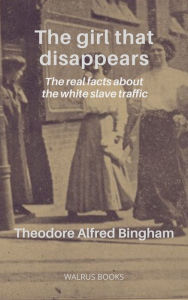 Title: The Girl That Disappears, Author: Theodore Alfred Bingham