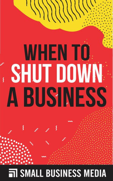 When To Shut Down A business