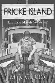 Title: Fricke Island, Author: M. R. Gerbo