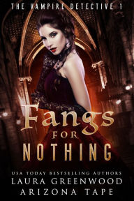 Title: Fangs For Nothing, Author: Laura Greenwood