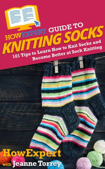 HowExpert Guide to Knitting Socks