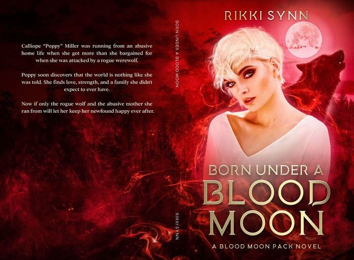 Born Under A Blood Moon (A Blood Moon Pack Novel Book 1) by Rikki Synn