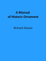 A Manual of Historic Ornament (Illustrated)