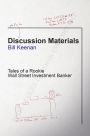 Discussion Materials: Tales of a Rookie Wall Street Investment Banker